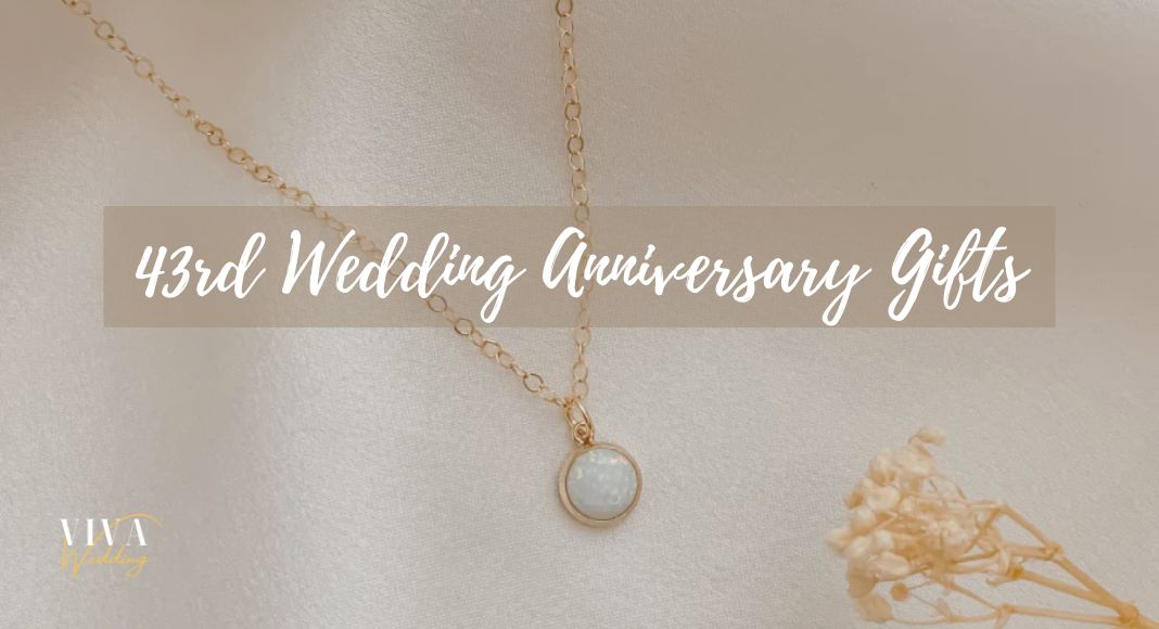 43rd Wedding Anniversary Gifts